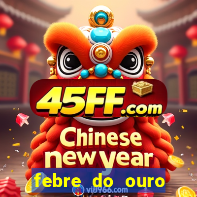 febre do ouro temporada 14